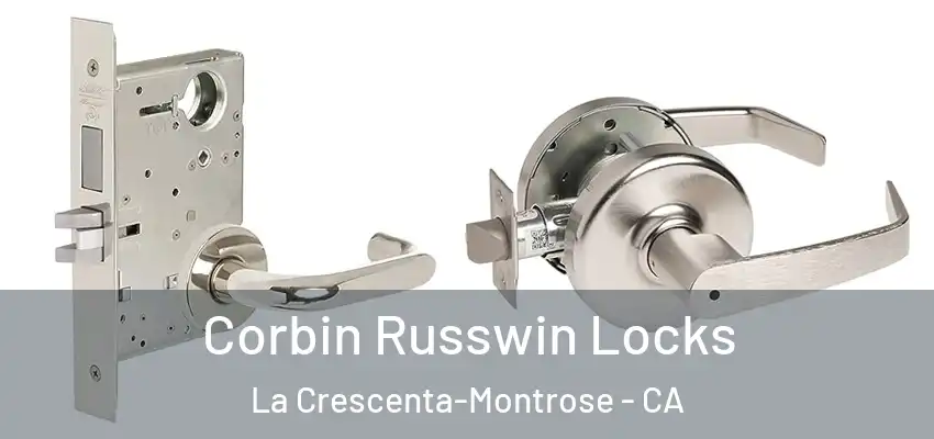  Corbin Russwin Locks La Crescenta-Montrose - CA