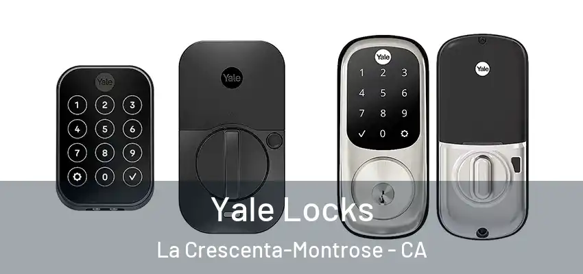  Yale Locks La Crescenta-Montrose - CA